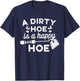 Dirty Hoe is A Happy Hoe - Gardening Funny Pun Joke Shirt T-Shirt - T-Shirt | Navy