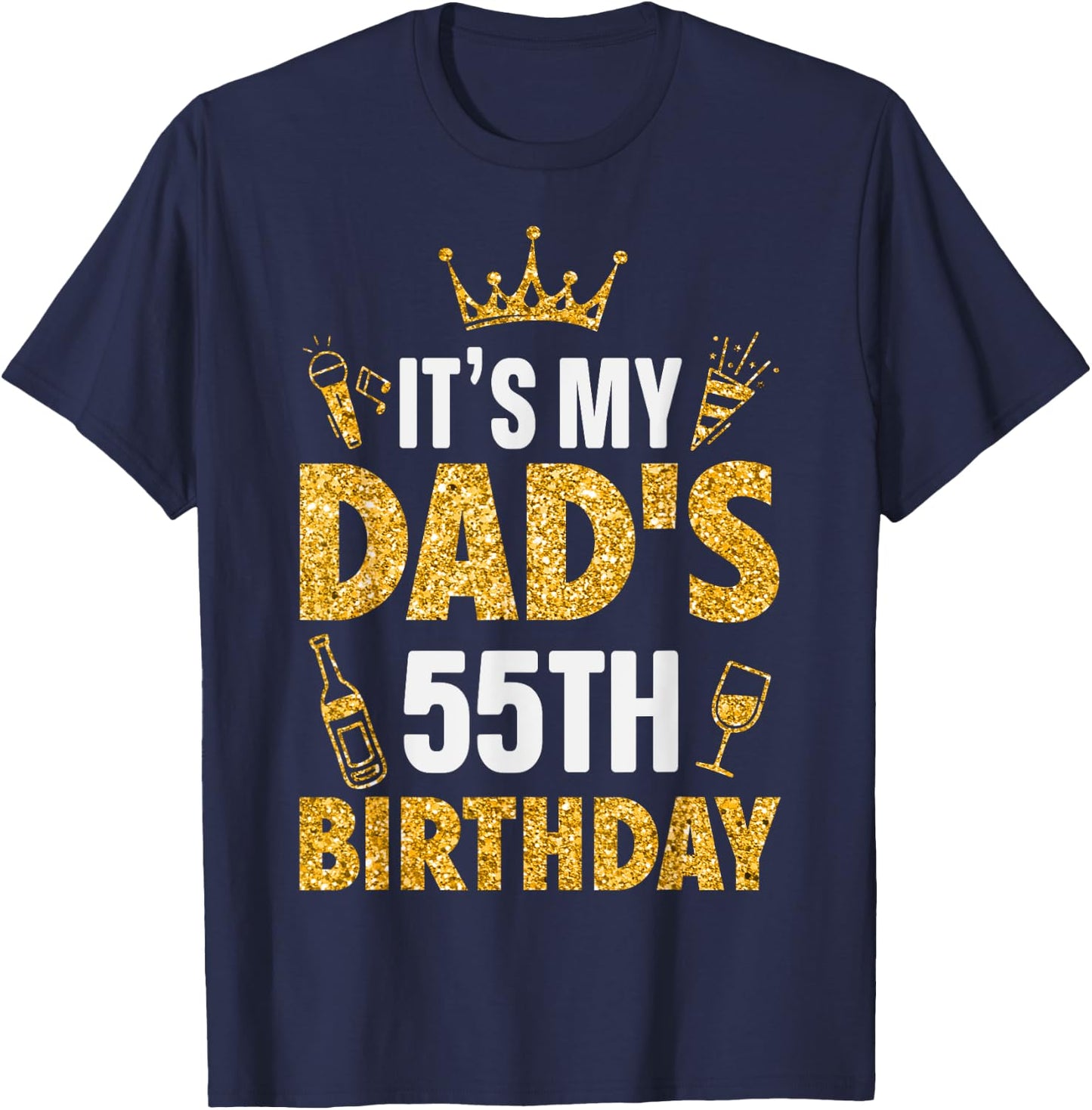 Father Daddy It's My Dad's 55th Birthday 1970 55 Years Old T-Shirt - T-Shirt | Navy