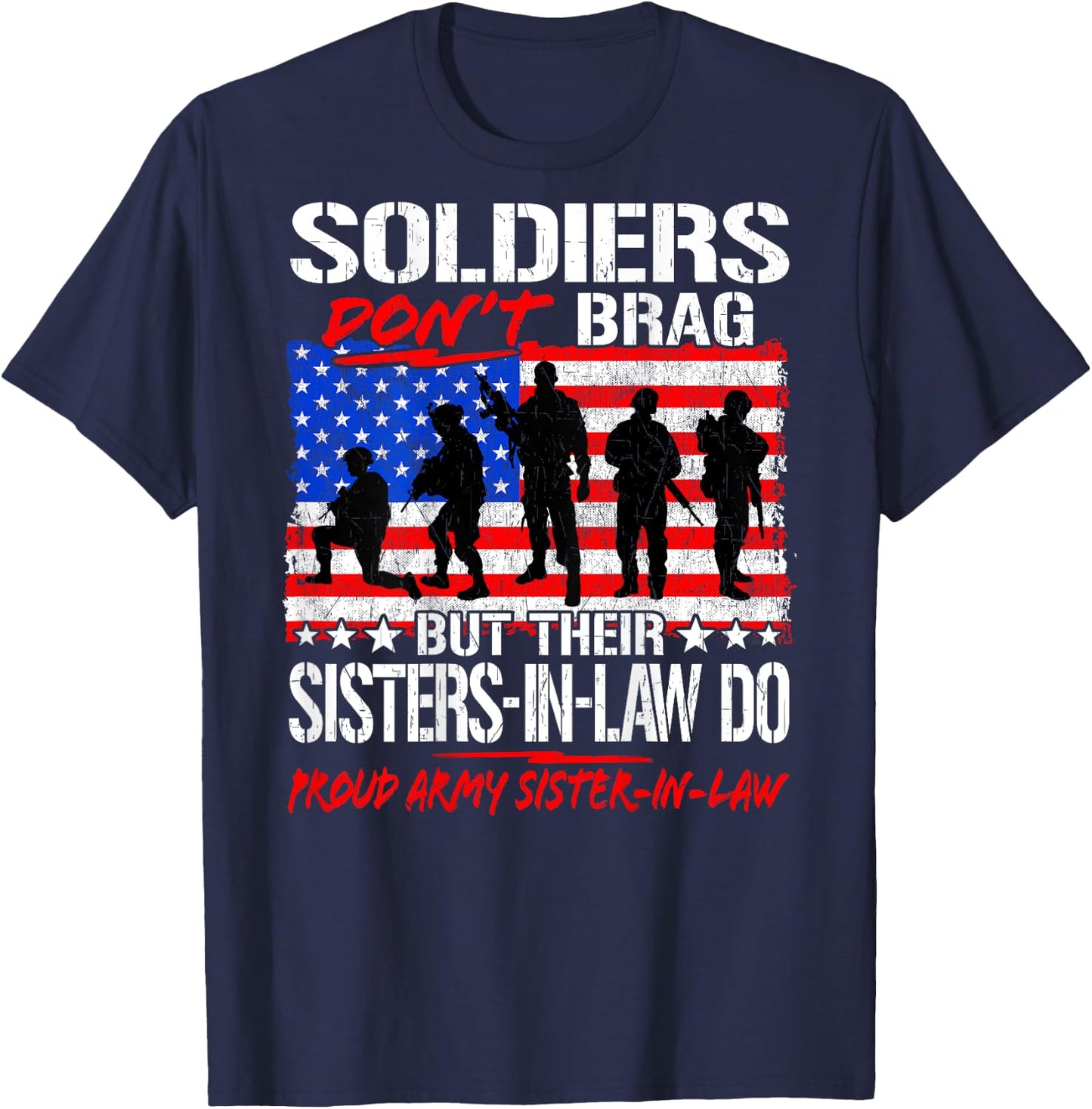 Soldiers Don't Brag Proud Army Sister-In-Laws Sibling Gift T-Shirt - T-Shirt | Navy
