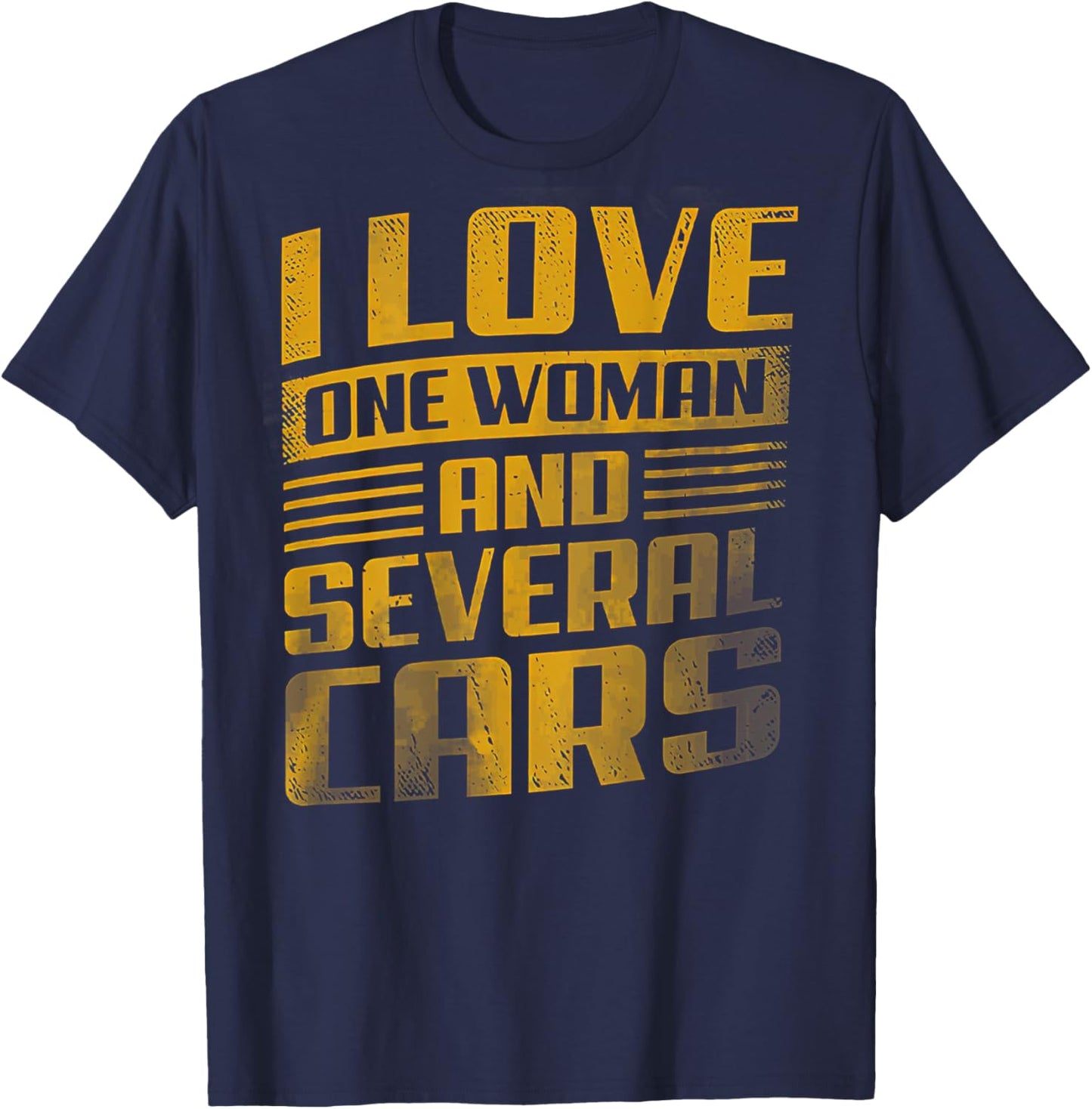 I Love One Woman And Several Cars (on back) T-Shirt - T-Shirt | Navy