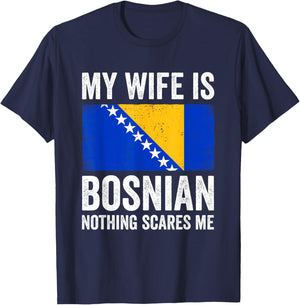 My Wife is Bosnian Nothing Scares Me Bosnia and Herzegovina T-Shirt - T-Shirt | Navy