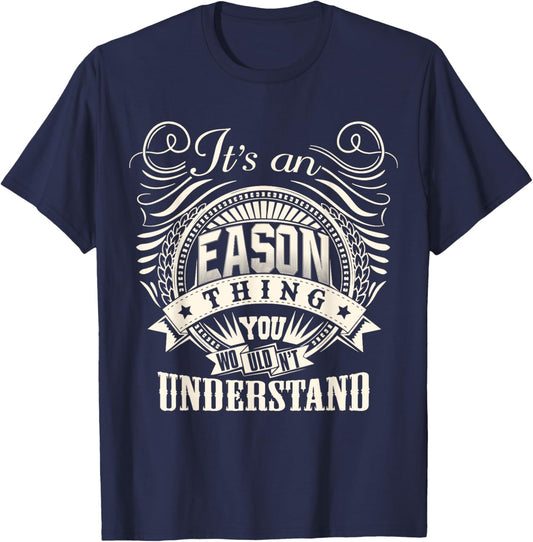 It's An EASON Thing You Wouldn't Understand EASON Family T-Shirt - T-Shirt | Navy