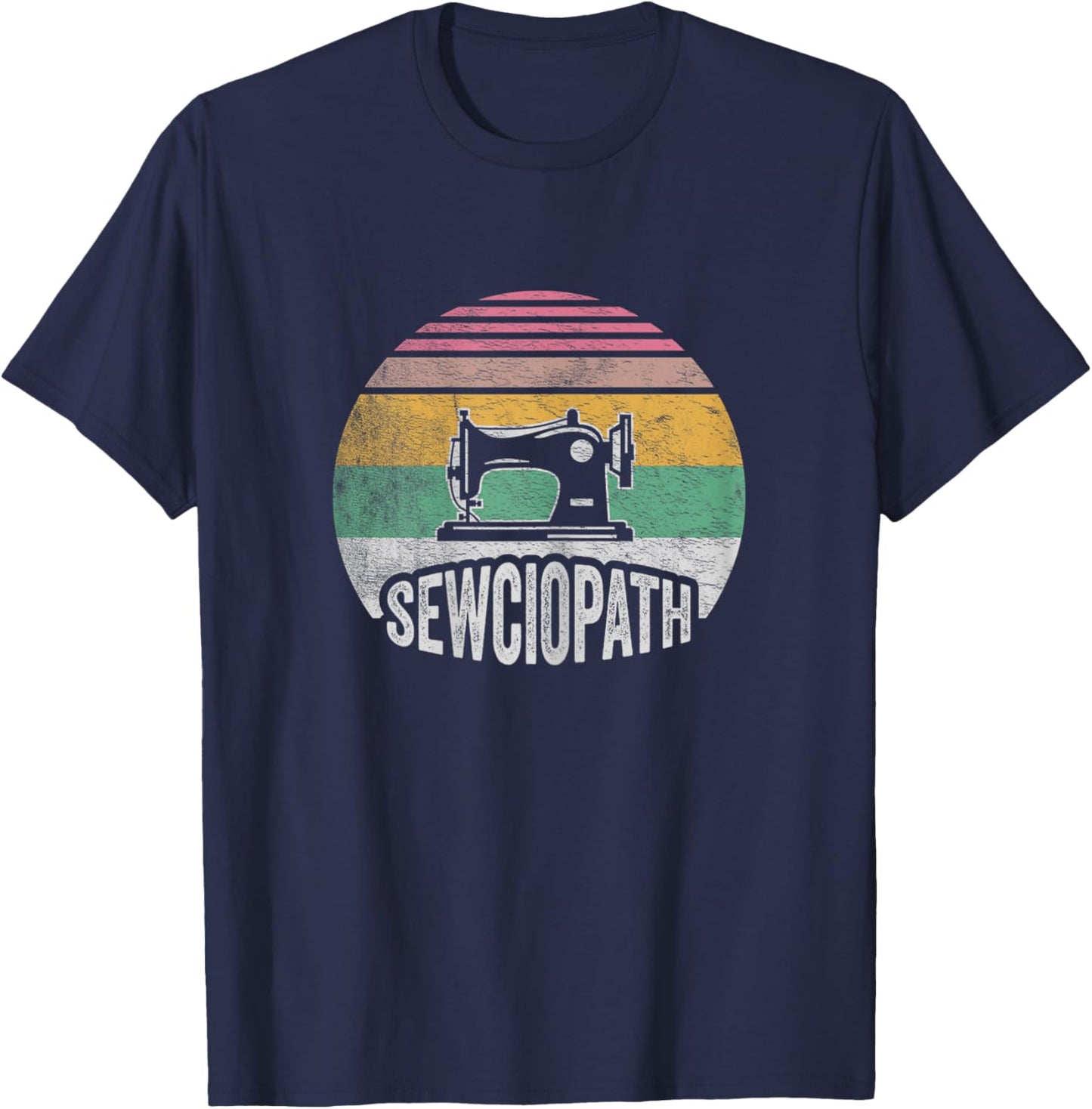 Retro Vintage Sewing Shirt Funny Sew Sewing Lover Sewciopath T-Shirt - T-Shirt | Navy