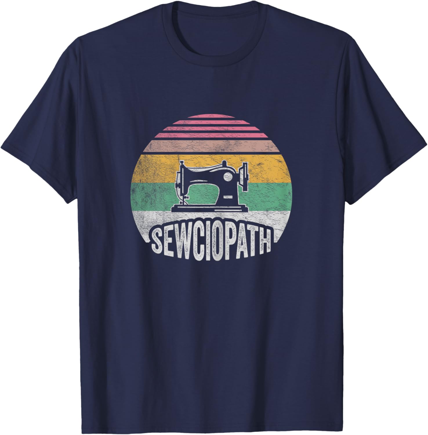 Retro Vintage Sewing Shirt Funny Sew Sewing Lover Sewciopath T-Shirt - T-Shirt | Navy