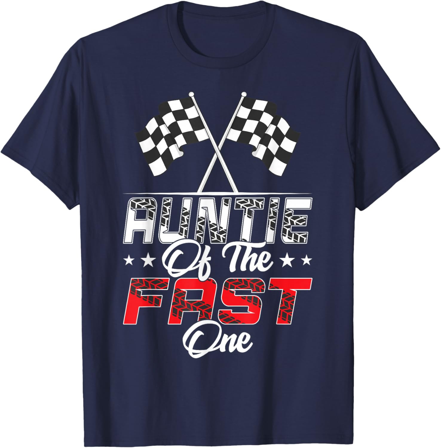 Auntie Of The Fast One First Birthday Racing Car Family T-Shirt - T-Shirt | Navy