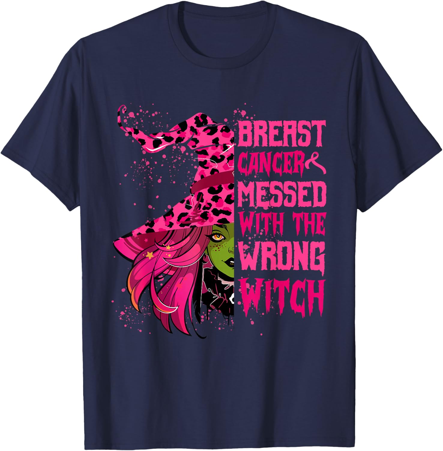 Breast Cancer Messed With Wrong Witch Halloween Girls Women T-Shirt - T-Shirt | Navy