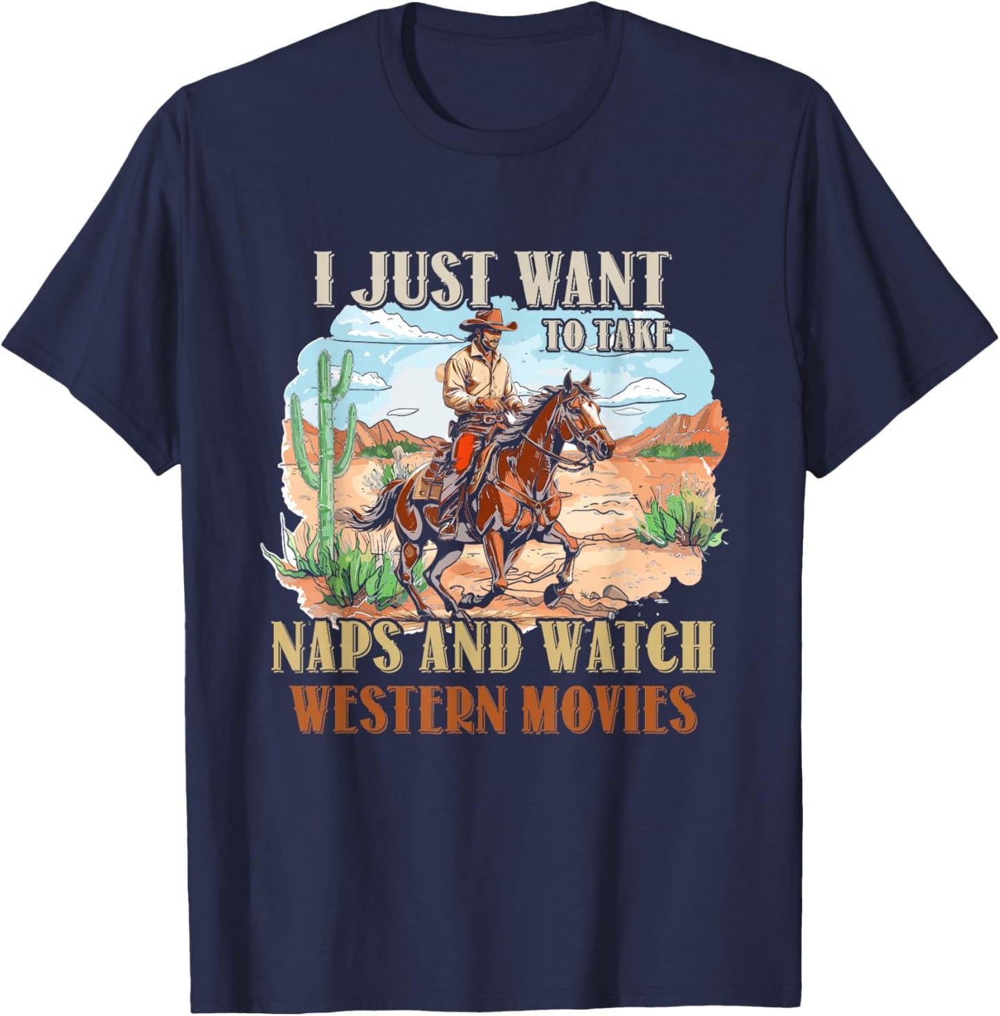 Take Naps And Watch Western Movie Lover Movie Fan T-Shirt - T-Shirt | Navy
