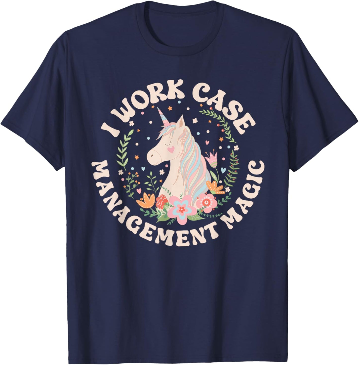 Nurse Case Management Magic Nurse Case Manager Appreciation T-Shirt - T-Shirt | Navy
