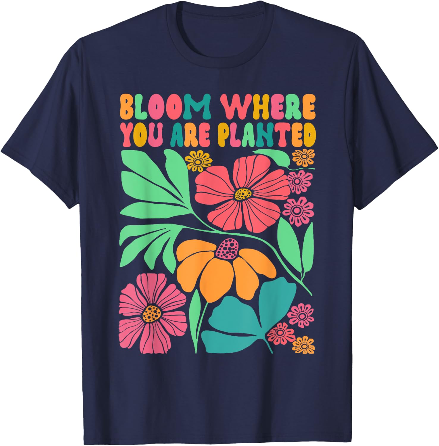 Motivation Be Kind Wildflower Bloom Where You Are Planted T-Shirt - T-Shirt | Navy