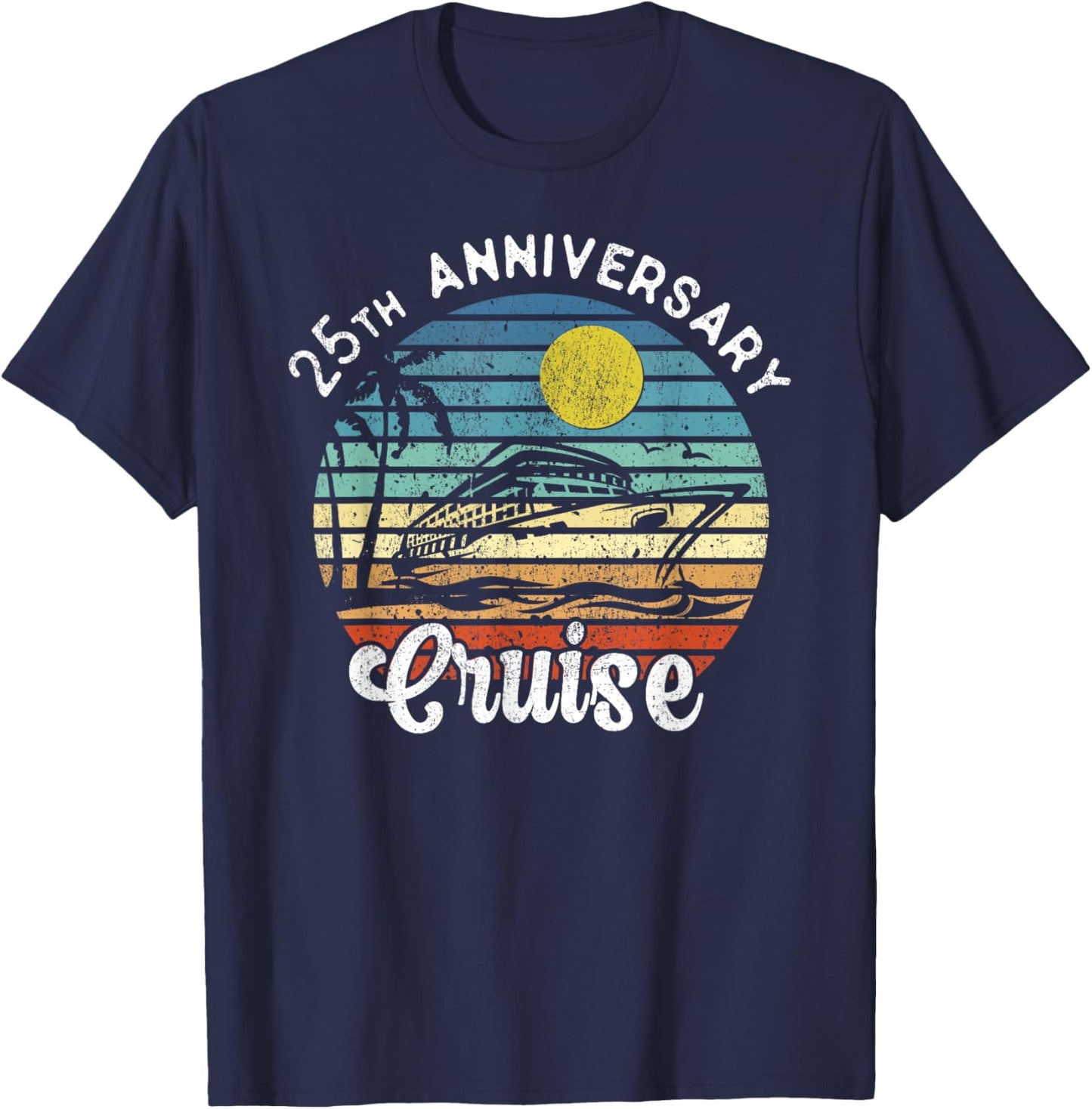 25th Wedding Anniversary Cruise Romantic Anniversaries T-Shirt - T-Shirt | Navy