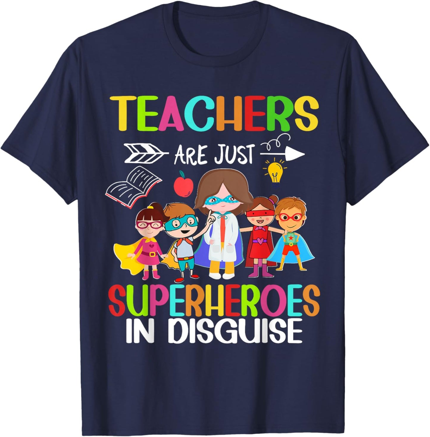 Teachers Are Just Superheroes In Disguise Back To School T-Shirt - T-Shirt | Navy