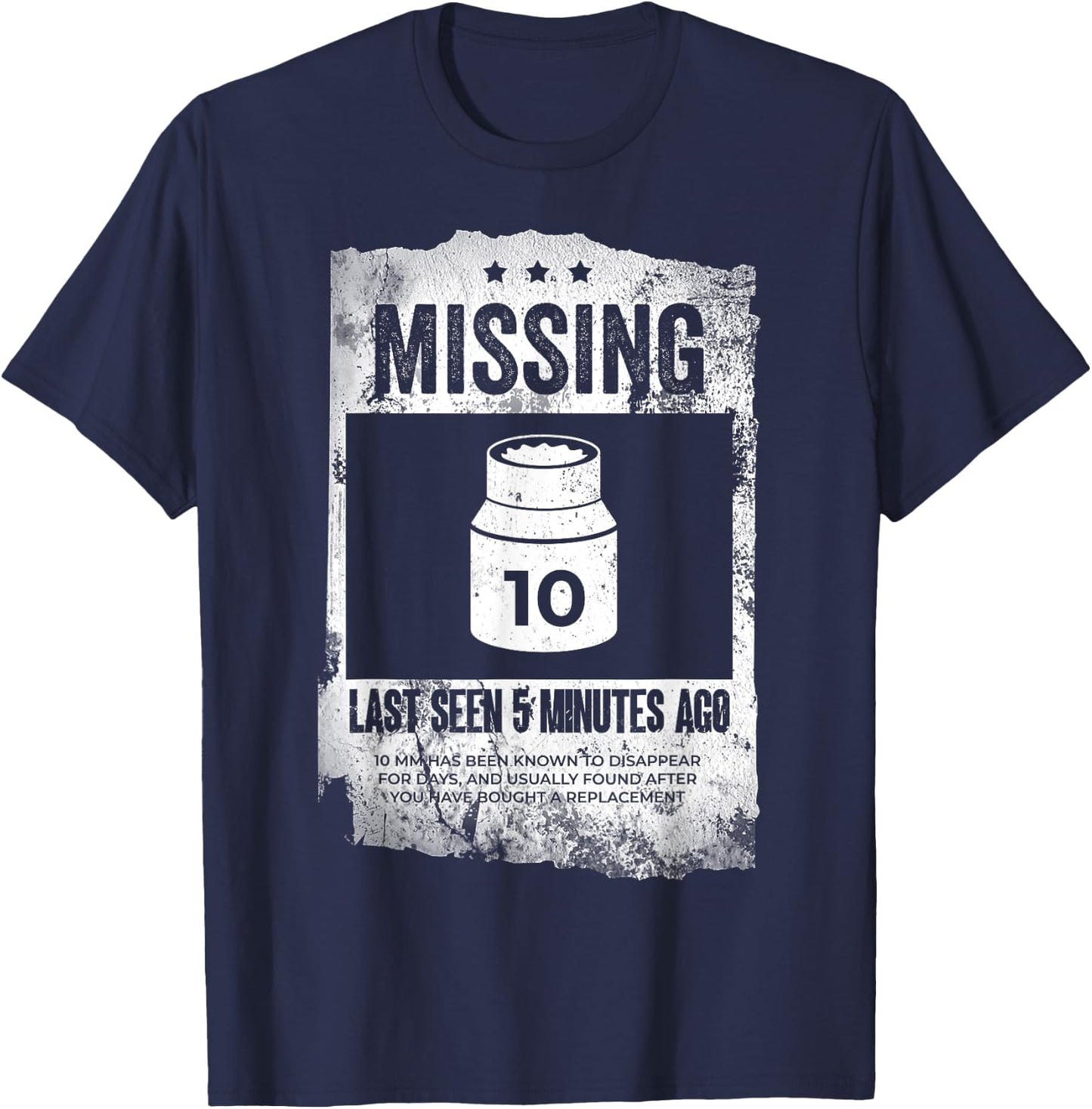 Missing 10mm Socket Funny Auto Mechanic Repairman Machinist T-Shirt - T-Shirt | Navy