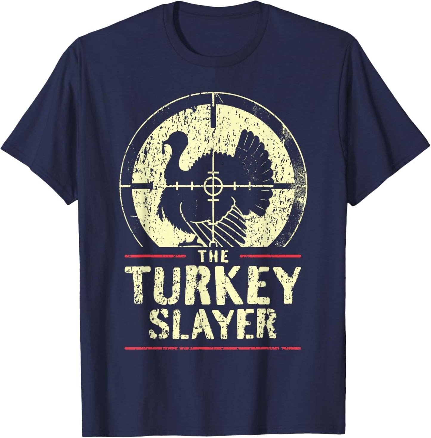 Turkey Hunting I The Turkey Slayer I Turkey Hunter T-Shirt - T-Shirt | Navy
