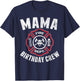 Mama Birthday Crew Fireman Firefighter Costume Party T-Shirt - T-Shirt | Navy
