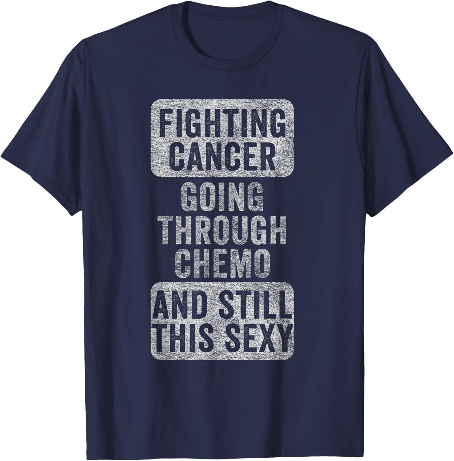 Cancer Fighter Inspirational Quote Men Women Vintage Chemo T-Shirt - T-Shirt | Navy