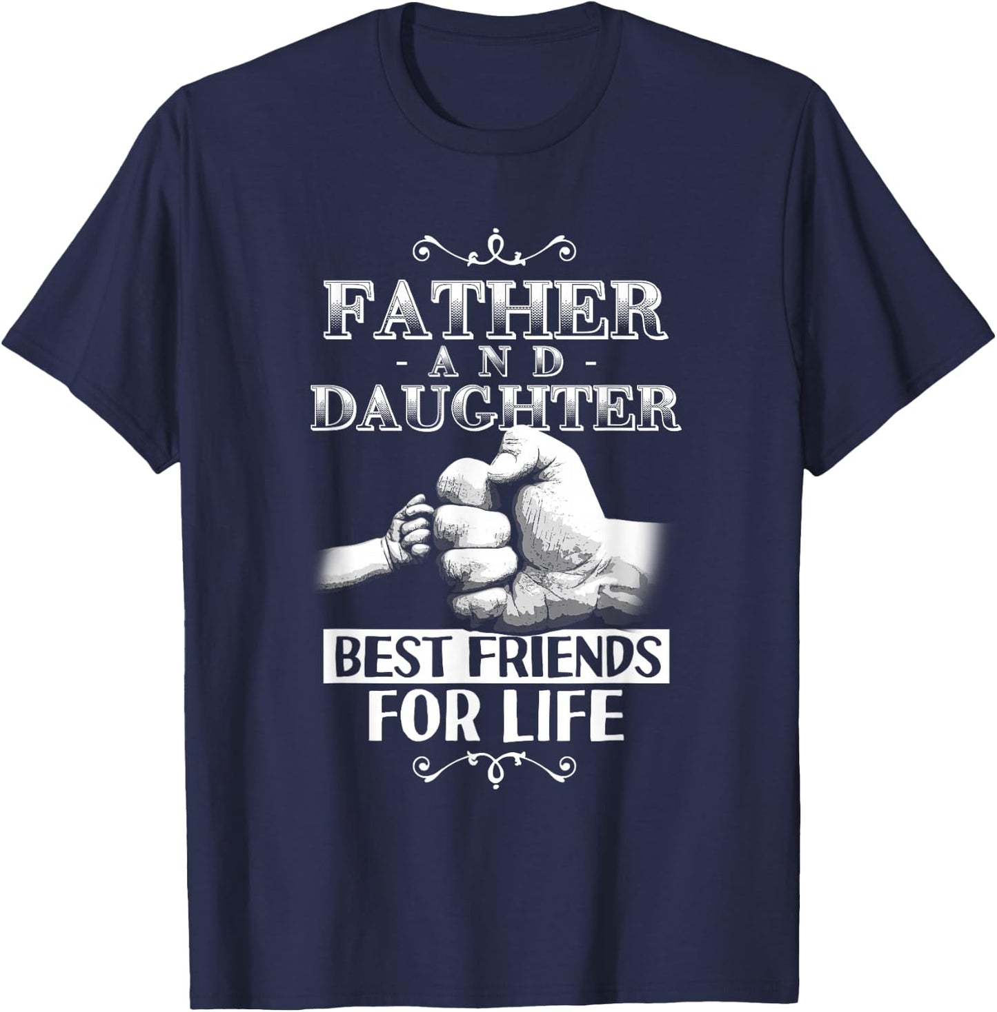 Father And Daughter Best Friends For Life Bump Matching T-Shirt - T-Shirt | Navy