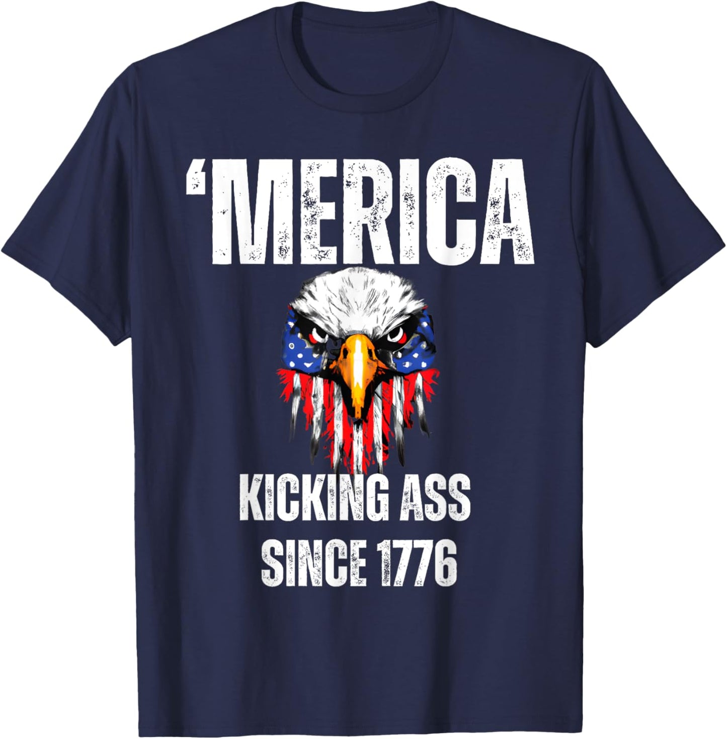 4th July Merica Kicking Ass Since 1776 Eagle Distressed T-Shirt - T-Shirt | Navy