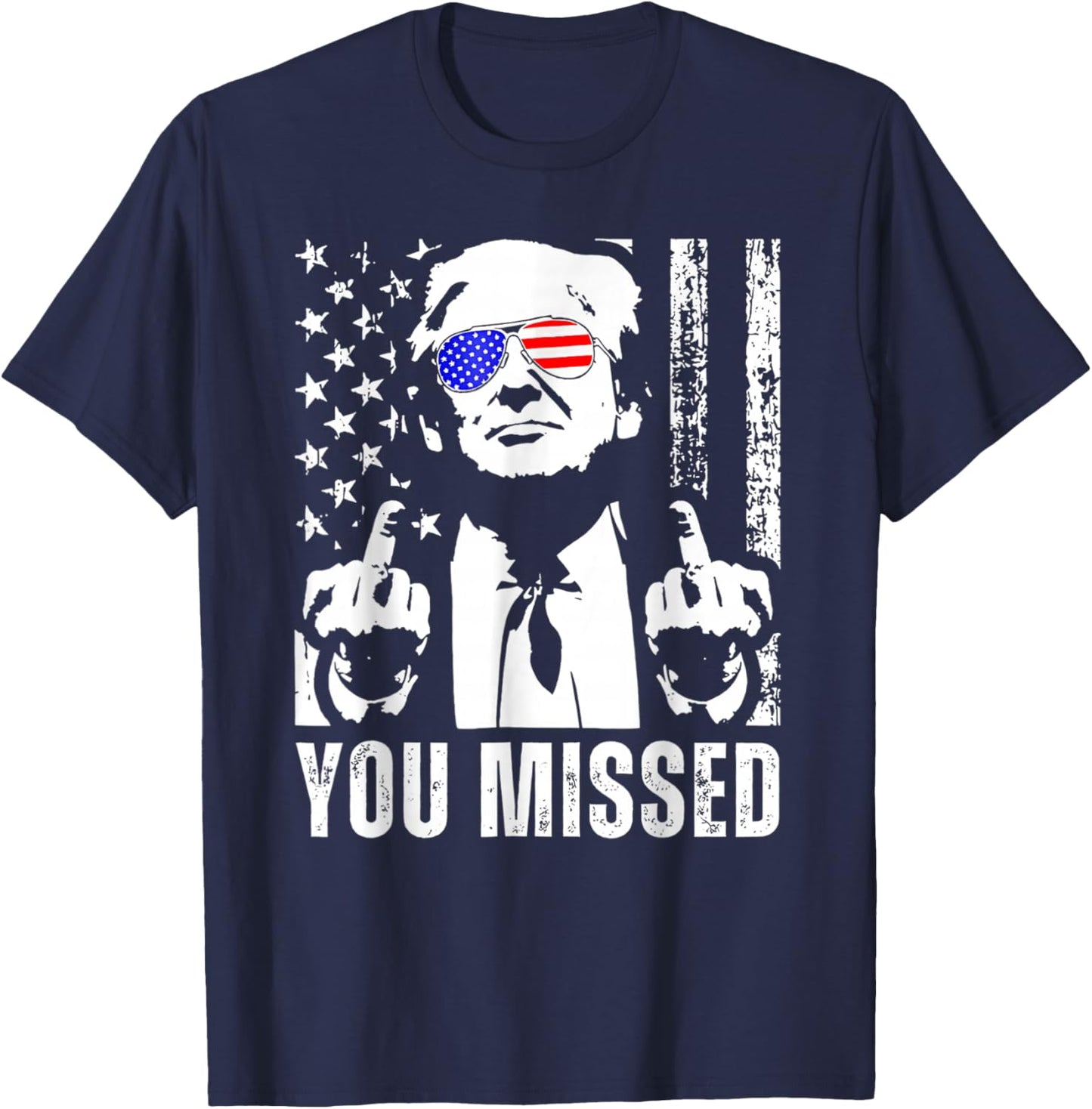 You Missed Trump 2024 US American Flag Funny (Front) T-Shirt - T-Shirt | Navy