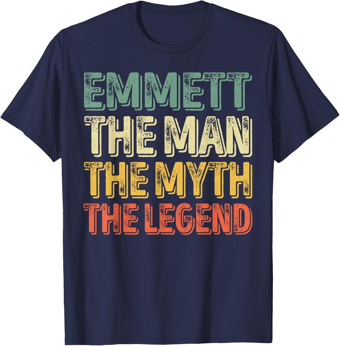 Emmett The Man The Myth The Legend Shirt First Name Emmett T-Shirt - T-Shirt | Navy