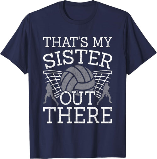 That's My Sister Out There Volleyball Coach Player