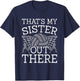 That's My Sister Out There Volleyball Coach Player T-Shirt - T-Shirt | Navy