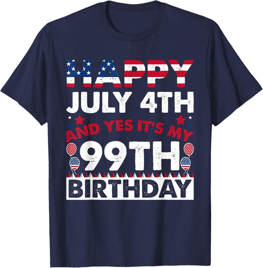 Happy July 4th and Yes It's My 99th Birthday Independence T-Shirt - T-Shirt | Navy