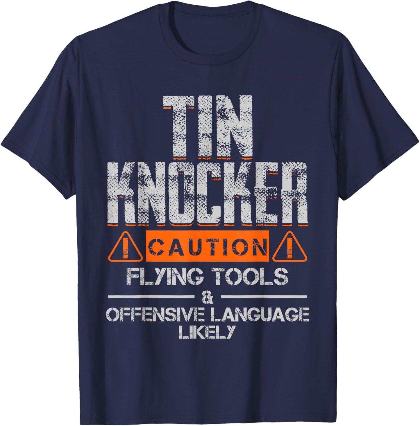 Sheet Metal Worker Shirts Funny Tin Knocker Gift T-Shirt - T-Shirt | Navy