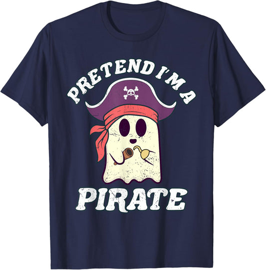 Pretend I'm A Pirate Funny Halloween Quote Ghost Cartoon T-Shirt - T-Shirt | Navy
