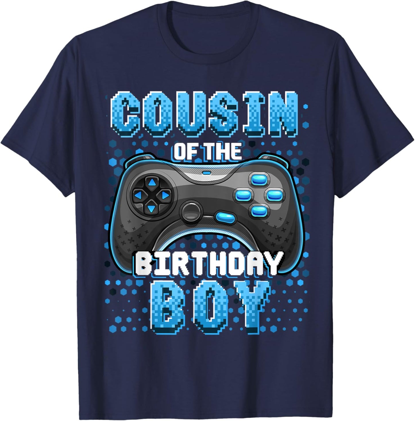 Cousin of the Birthday Boy Matching Video Game Birthday Gift T-Shirt - T-Shirt | Navy