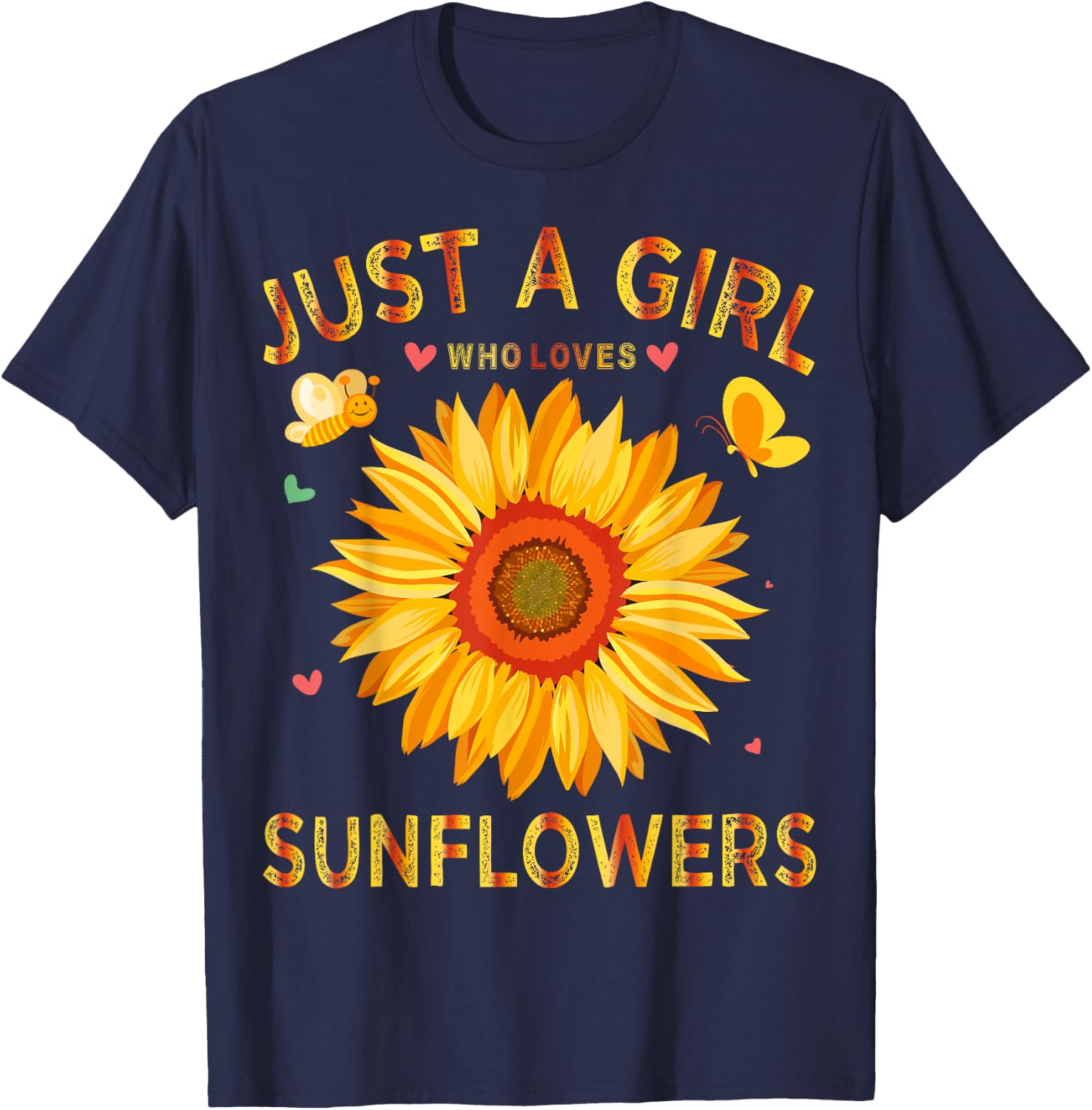 Sunflower Shirt Just A Girl Who Loves Sunflowers T-Shirt - T-Shirt | Navy