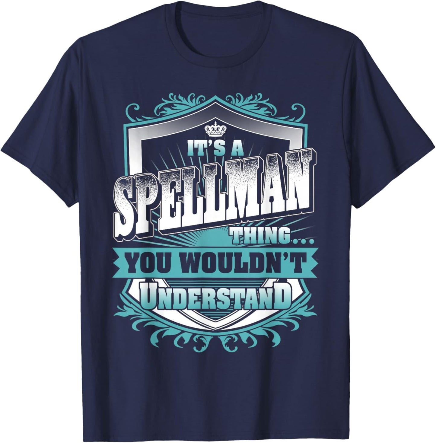 It's A SPELLMAN Thing You Wouldn't Understand Name Vintage T-Shirt - T-Shirt | Navy