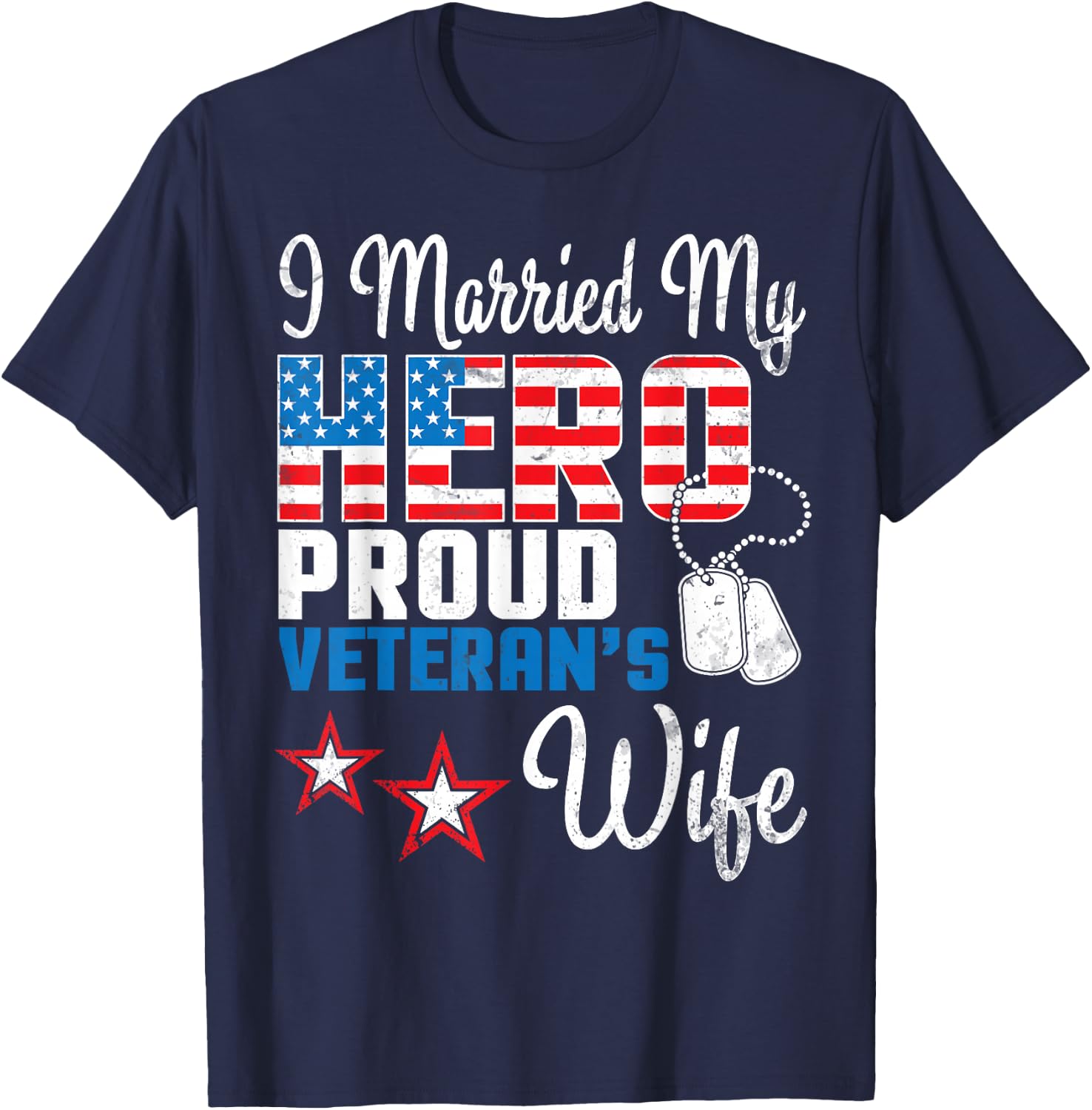 Veteran Day Husband I Married My Hero Proud Veteran's Wife T-Shirt - T-Shirt | Navy