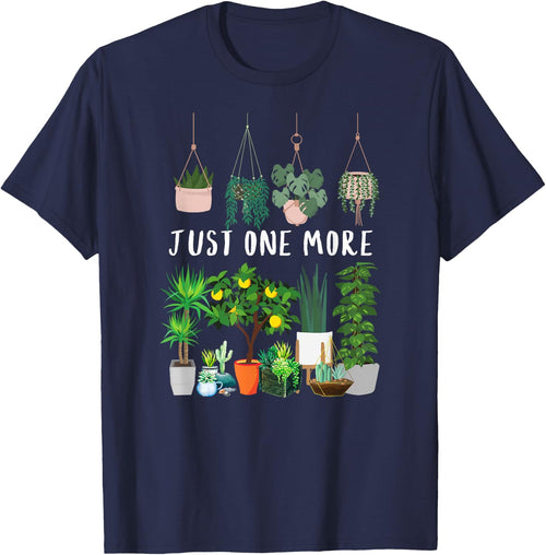Just one more Plant Lady Mom Indoor Flower Floral