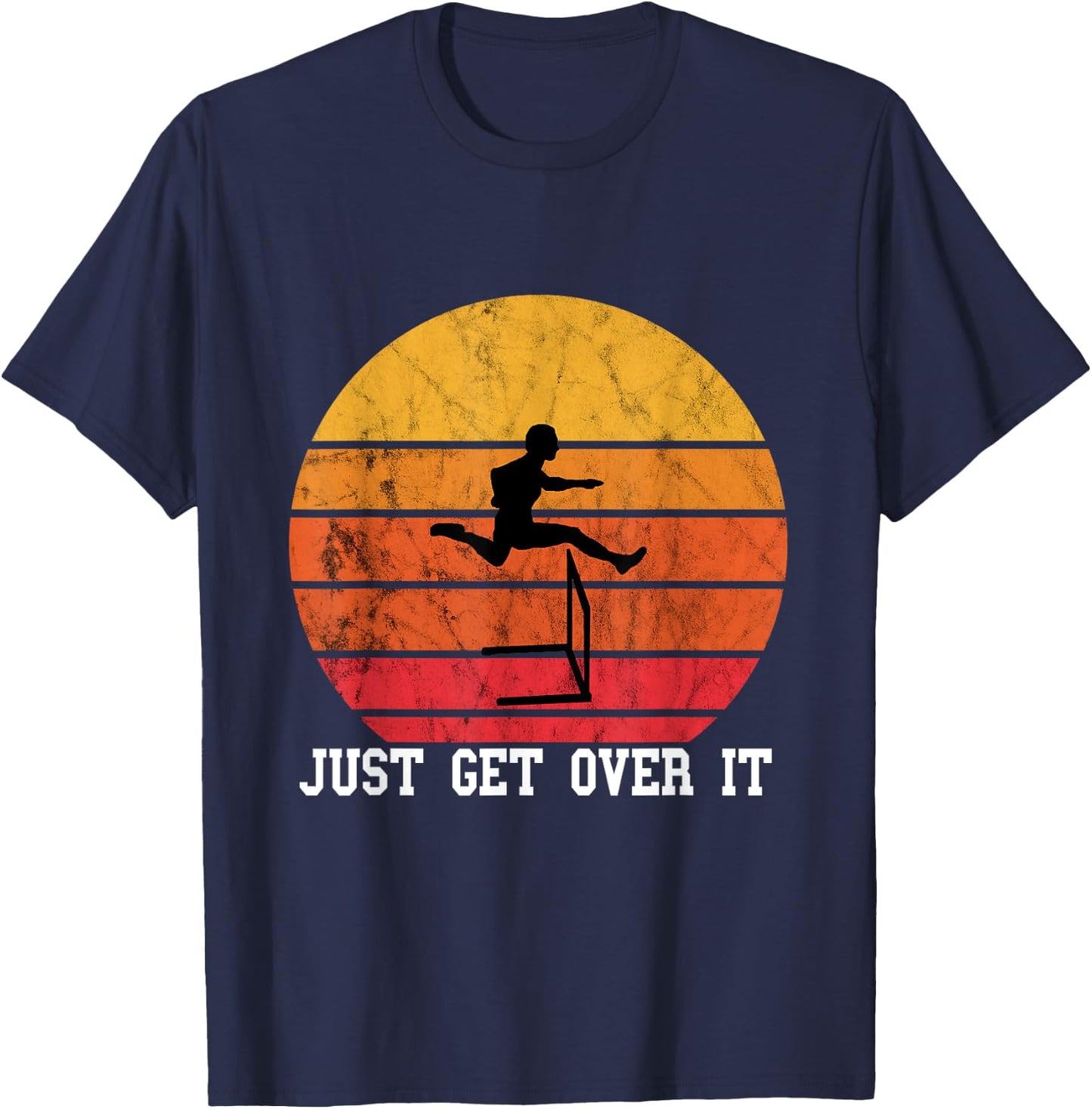Just Get Over It Hurdles Retro Vintage Sunset Hurdler T-Shirt - T-Shirt | Navy