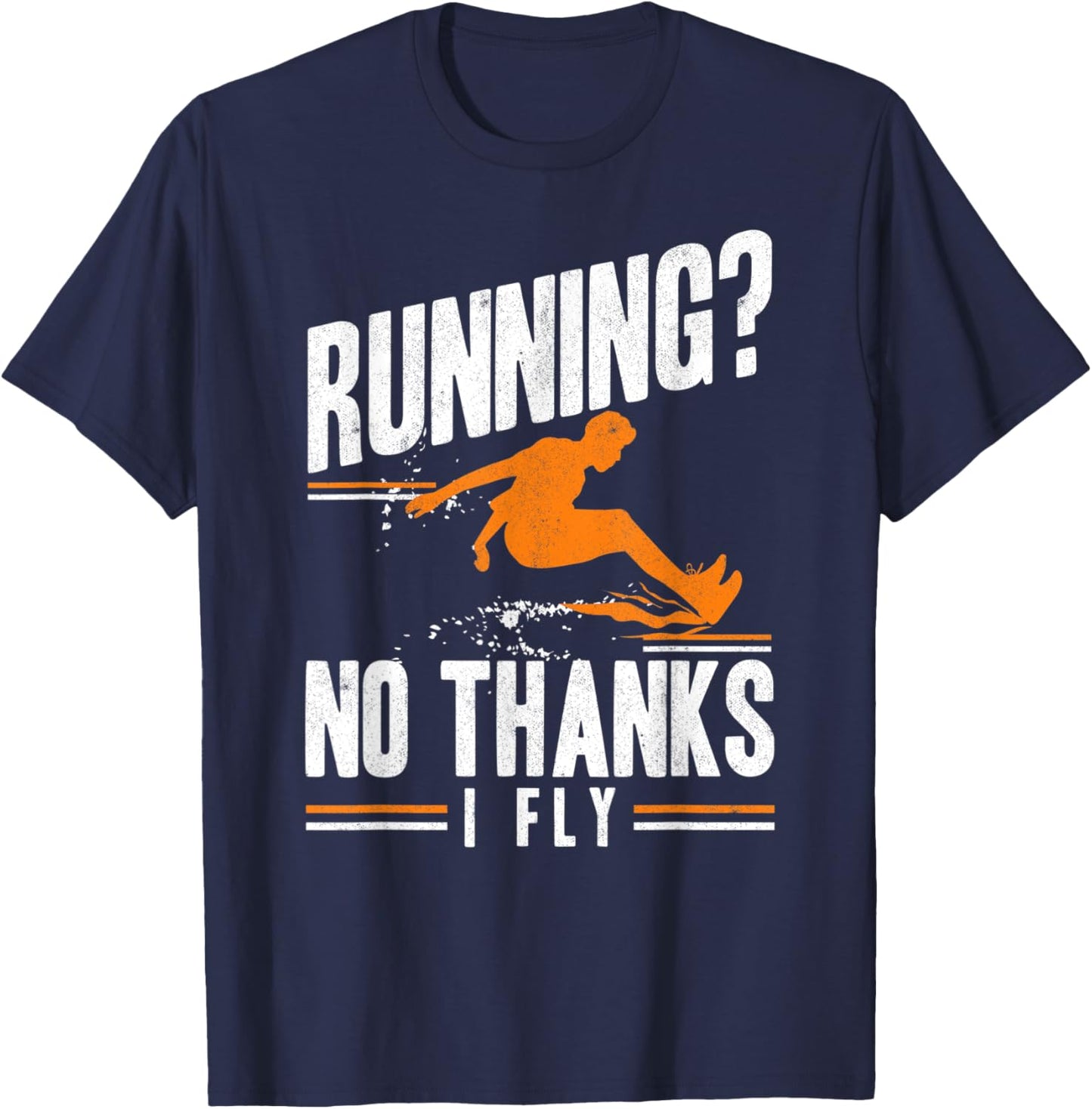 No Thanks I Fly Triple Jumper Track And Field Long Jump T-Shirt - T-Shirt | Navy
