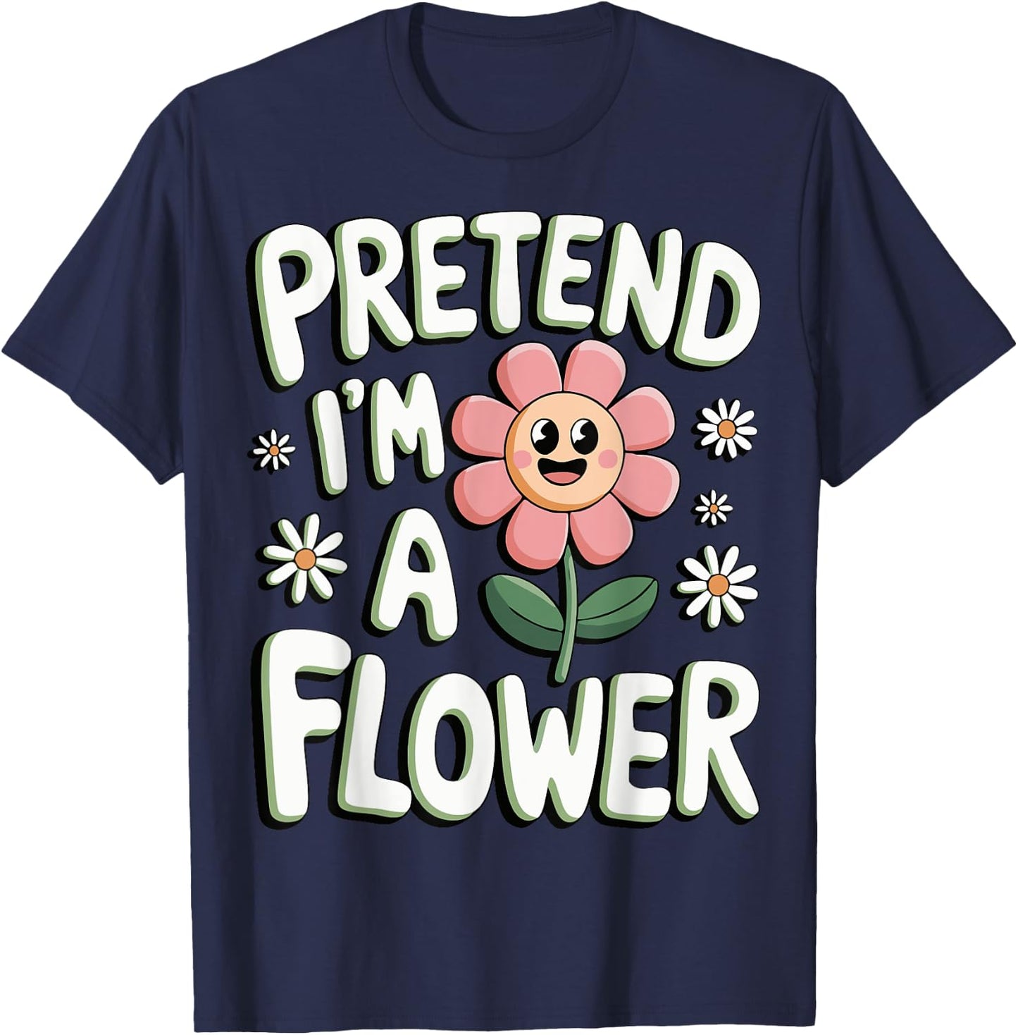Pretend I'm A Flower T-Shirt - T-Shirt | Navy