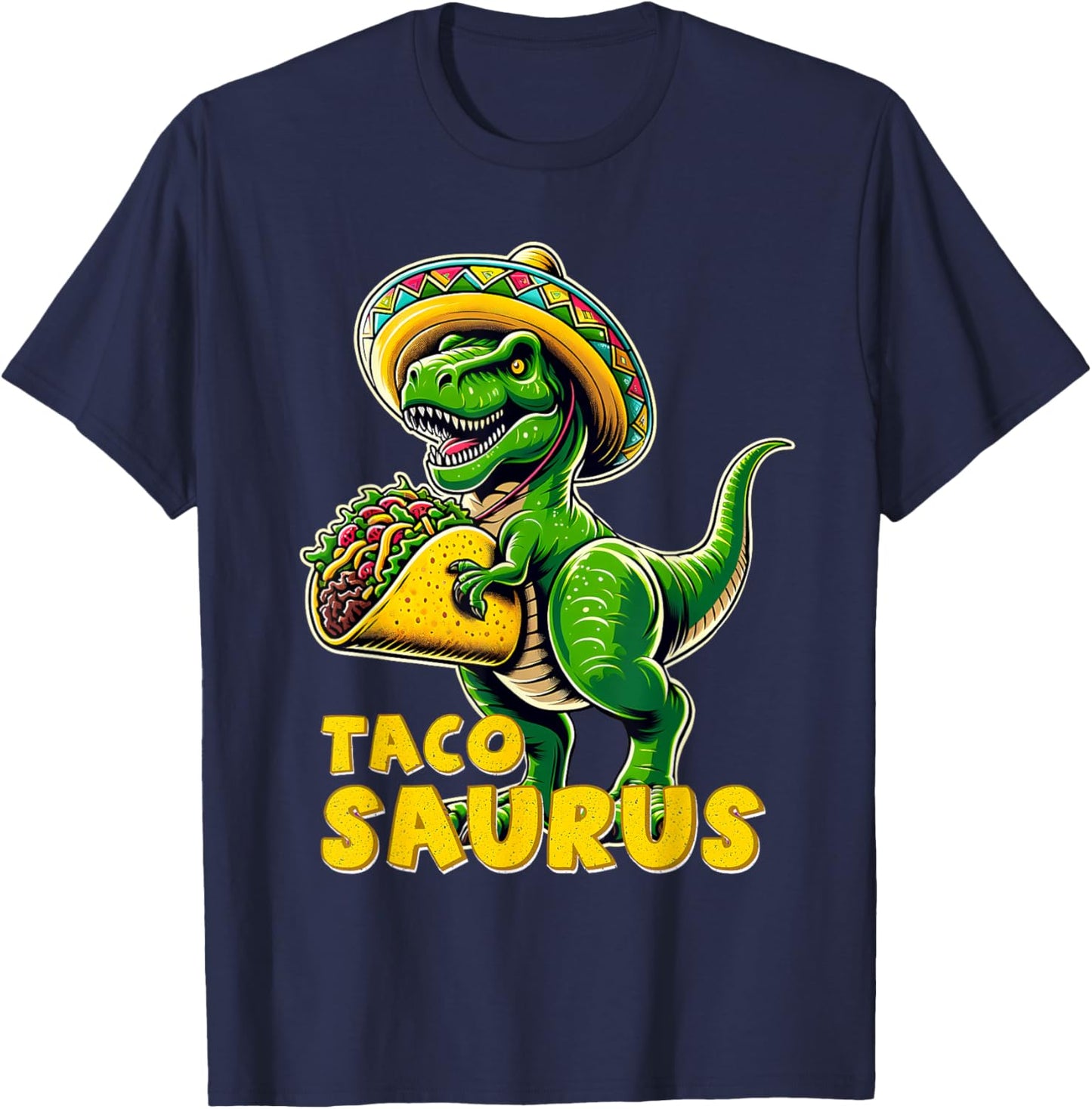 Tacosaurus Taco Dinosaur T Rex Dino Cinco De Mayo Mexican T-Shirt - T-Shirt | Navy
