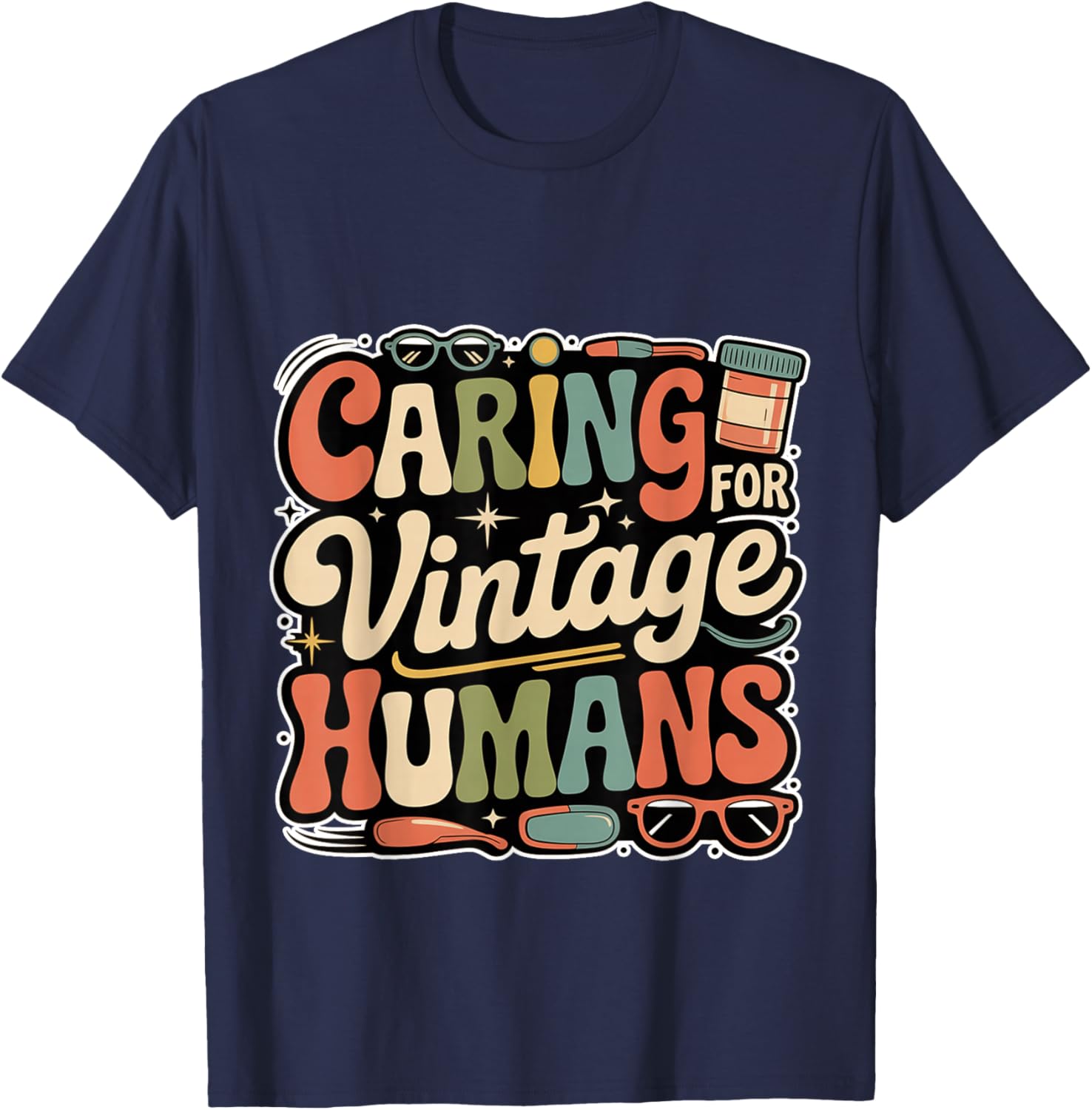 Caring For Vintage Humans Eldelry Senior Caregiver T-Shirt - T-Shirt | Navy