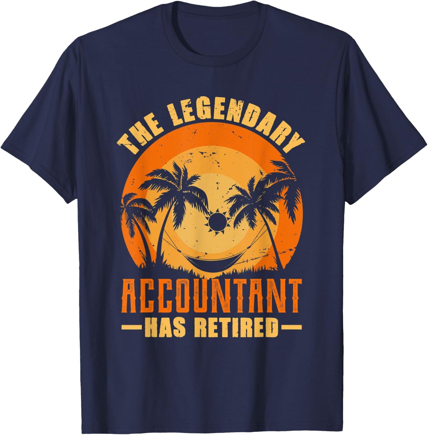 The Accountant Has Retired Retiring Funny Retirement T-Shirt - T-Shirt | Navy