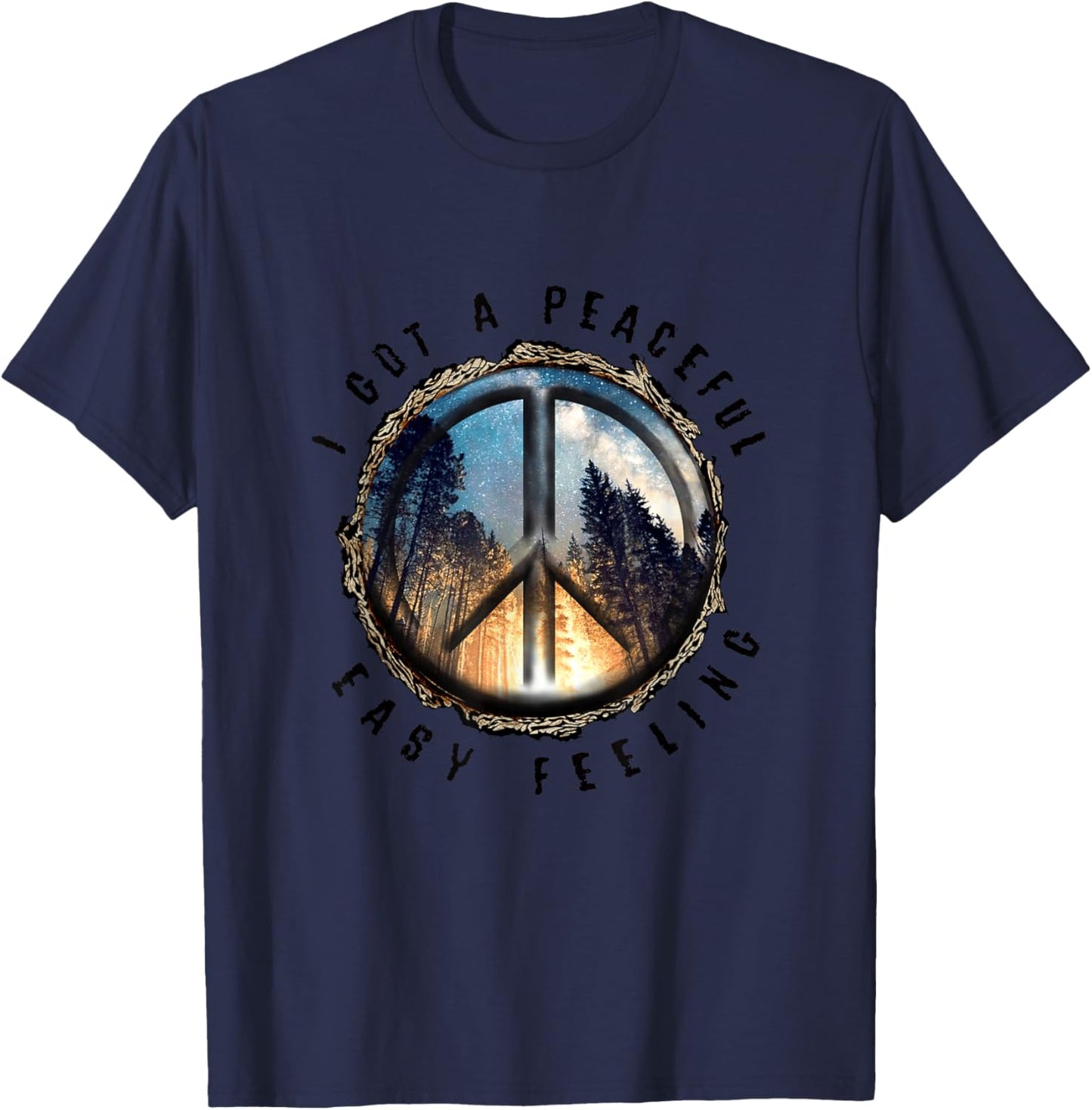 Hippie Peace Sign I Got A Easy Peaceful Feeling Forest Tree T-Shirt - T-Shirt | Navy