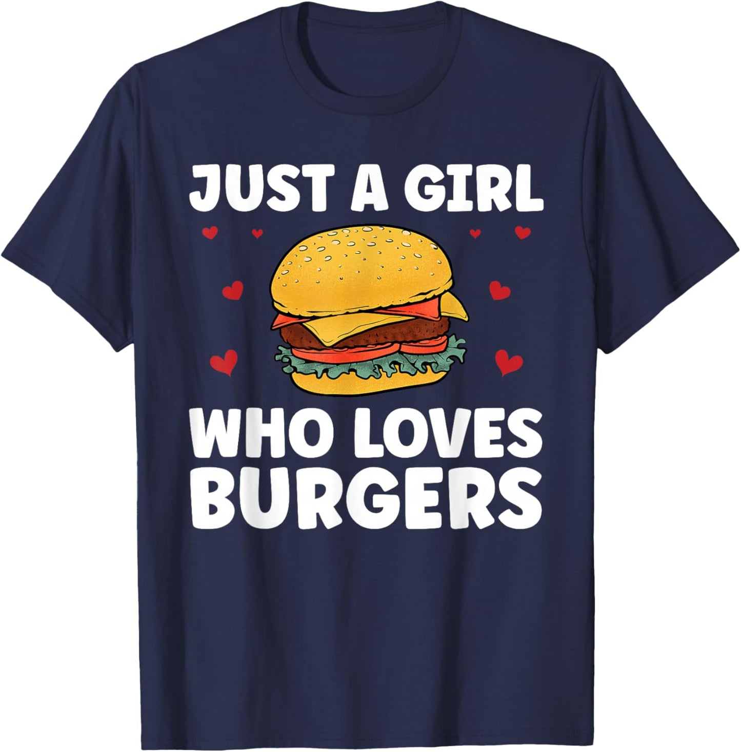 Funny Burger Art For Girl Women Hamburger Cheeseburger Lover T-Shirt - T-Shirt | Navy