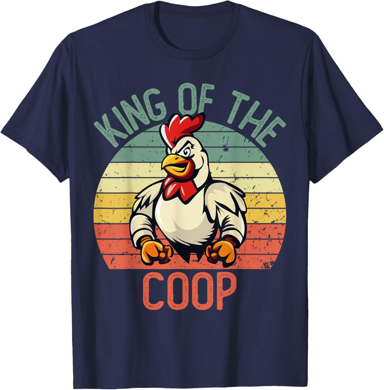 Hard Daddy Shirts Chicken King of the Coop T-Shirt - T-Shirt | Navy