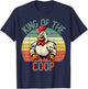 Hard Daddy Shirts Chicken King of the Coop T-Shirt - T-Shirt | Navy