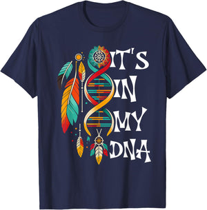 It's in My DNA Indigenous Native American Indian Day Pride T-Shirt - T-Shirt | Navy