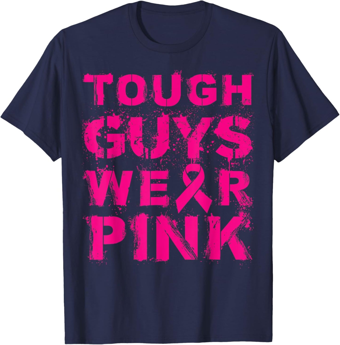 Tough Guys Wear Pink T-Shirt - T-Shirt | Navy