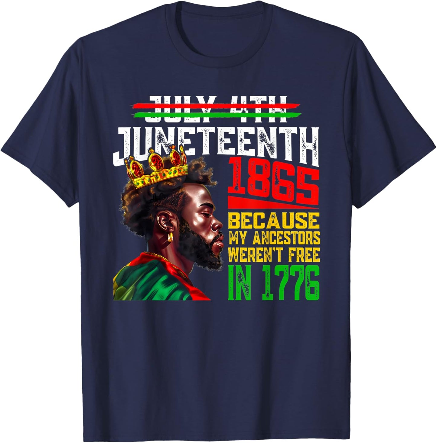 July 4th Juneteenth 1865 Because My Ancestors Freedom T-Shirt - T-Shirt | Navy