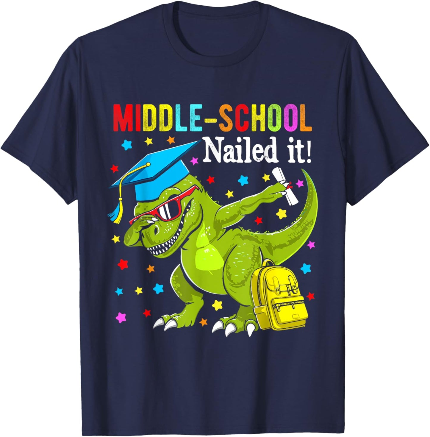 Middle school Nailed It shirt graduation dabbing unicorn T-Shirt - T-Shirt | Navy