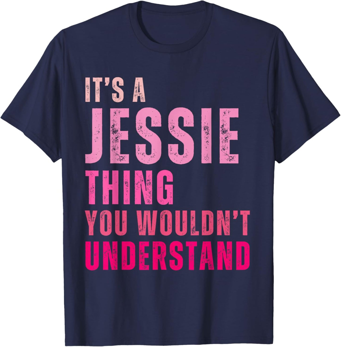 It's A Jessie Thing You Wouldn't Understand Jessie Vintage T-Shirt - T-Shirt | Navy