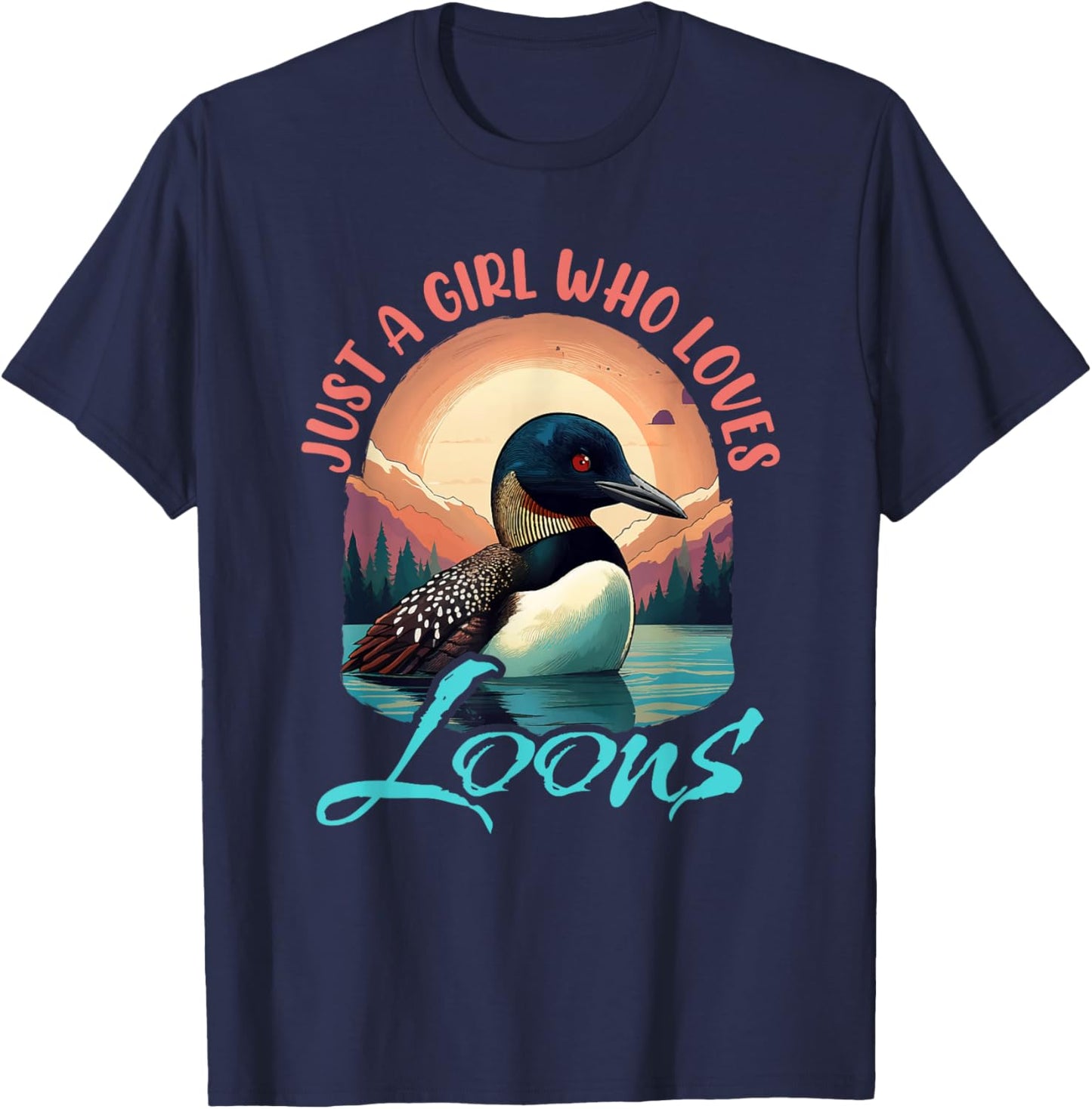 Just a Girl Who Loves Loons Bird Waterfowl Enthusiast T-Shirt - T-Shirt | Navy
