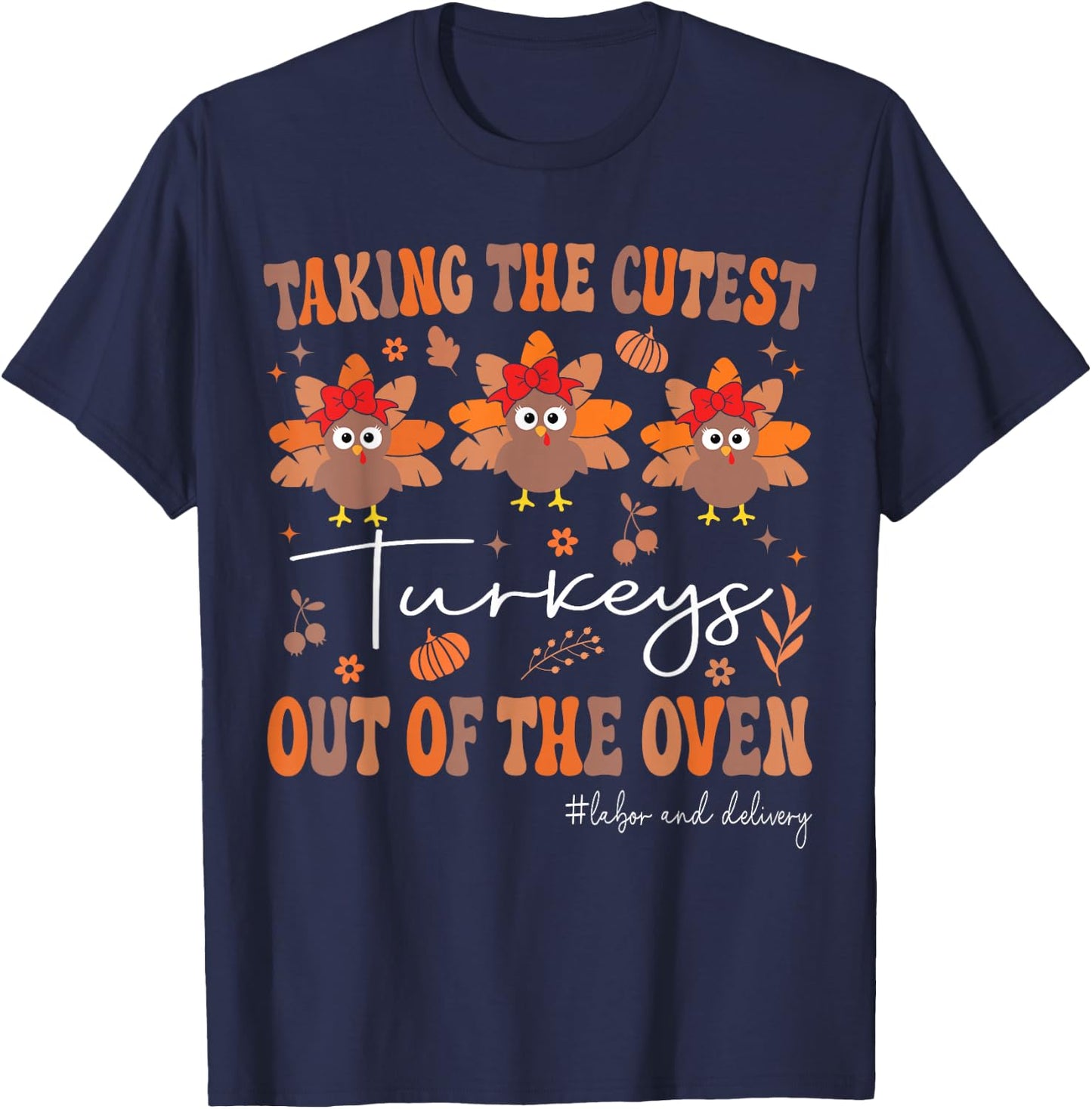 Thanksgiving Labor And Delivery Nurse Thanksgiving L&D Nurse T-Shirt - T-Shirt | Navy